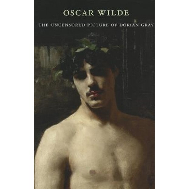 The Uncensored Picture of Dorian Gray, Oscar Wilde (Author)
