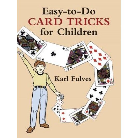 Easy-To-Do Card Tricks for Children, Karl Fulves
