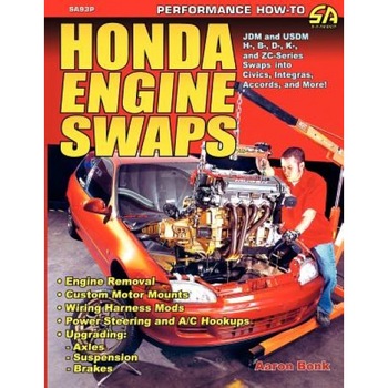 Honda Engine Swaps, Aaron Bonk (Author) Honda Engine Swaps, Aaron Bonk (Author)