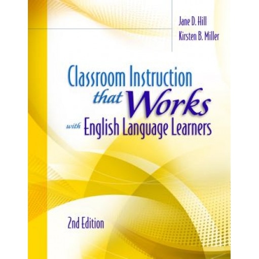 Classroom Instruction That Works with English Language Learners, Jane D. Hill (Author)