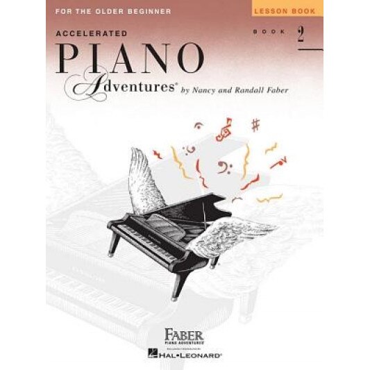Accelerated Piano Adventures for the Older Beginner: Lesson Book 2,