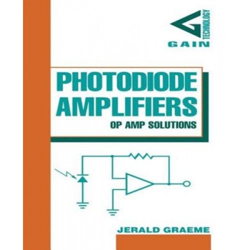 Photodiode Amplifiers: Op Amp Solutions - Jerald Graeme (Author)