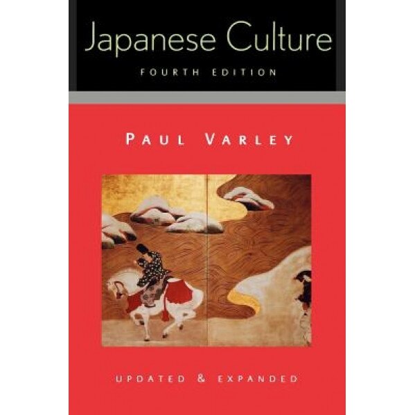 Varley: Japanese Culture 4th Pa, H. Paul Varley