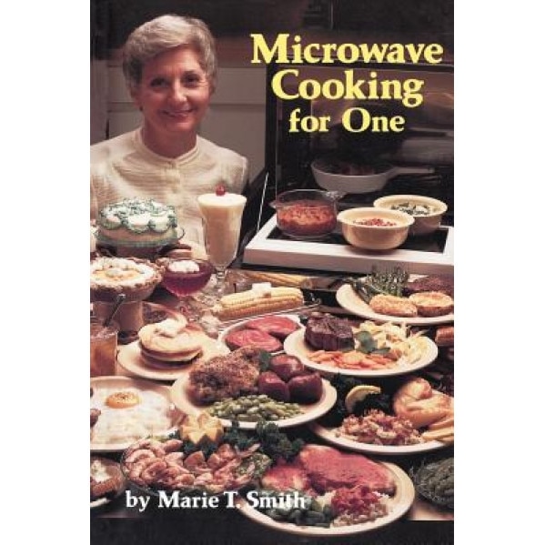 Microwave Cooking for One, Marie T. Smith (Author)