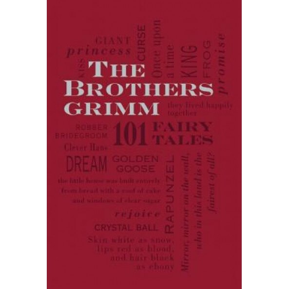 The Brothers Grimm: 101 Fairy Tales, Jacob Ludwig Carl Grimm (Author)