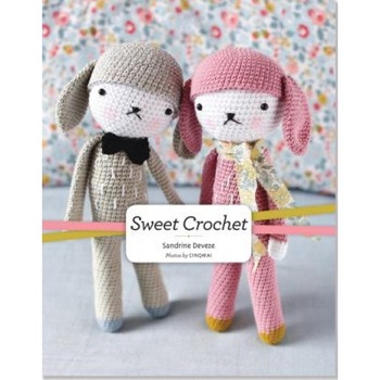 Sweet Crochet, Sandrine Deveze (Author) Sweet Crochet, Sandrine Deveze (Author)