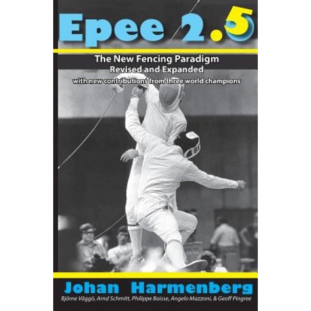 Epee 2.5: The New Paradigm Revised and Augmented, Johan Harmenberg (Author)