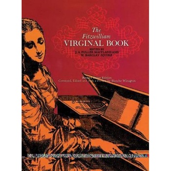 The Fitzwilliam Virginal Book, Volume One, Classical Piano Sheet Music (Author) The Fitzwilliam Virginal Book, Volume One, Classical Piano Sheet Music (Author)