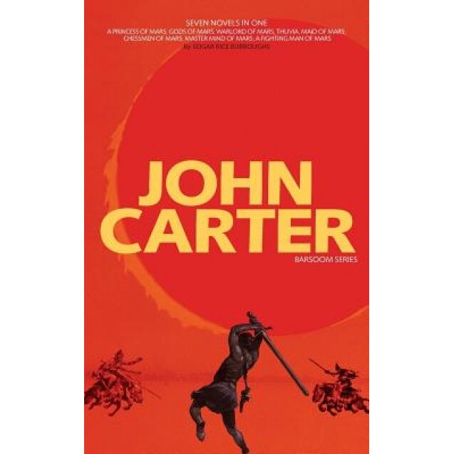 John Carter: Barsoom Series (7 Novels) a Princess of Mars; Gods of Mars; Warlord of Mars; Thuvia, Maid of Mars; Chessmen of Mars; M, Edgar Rice Burroughs (Author)
