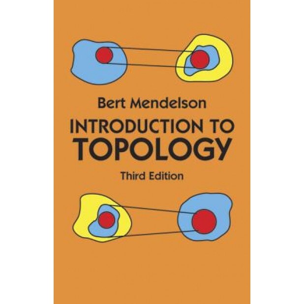 Introduction to Topology: Third Edition, Bert Mendelson