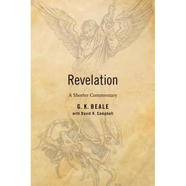 Revelation: A Shorter Commentary, Gregory Beale (Author)