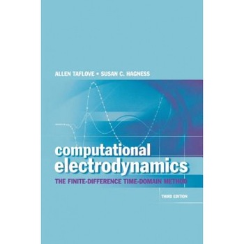 Computational Electrodynamics: The Finite-Difference Time-Domain Method, Allen Taflove (Author) Computational Electrodynamics: The Finite-Difference Time-Domain Method, Allen Taflove (Author)
