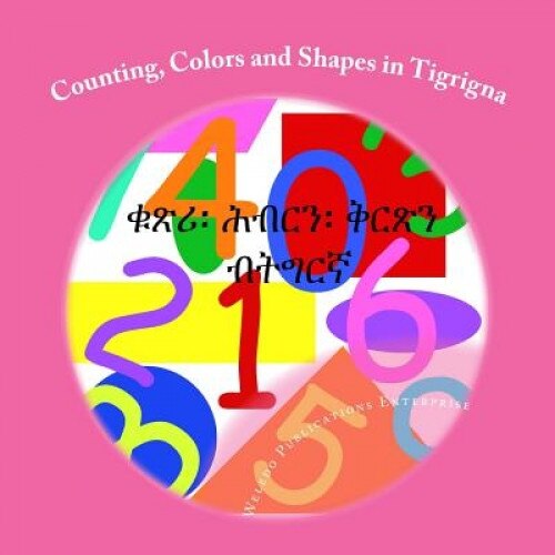 Counting, Colors and Shapes in Tigrigna, Weledo Publications Enterprise (Author)