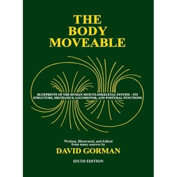 The Body Moveable: (Single-Volume, Black & White Interior), David A. Gorman (Author) The Body Moveable: (Single-Volume, Black & White Interior), David A. Gorman (Author)