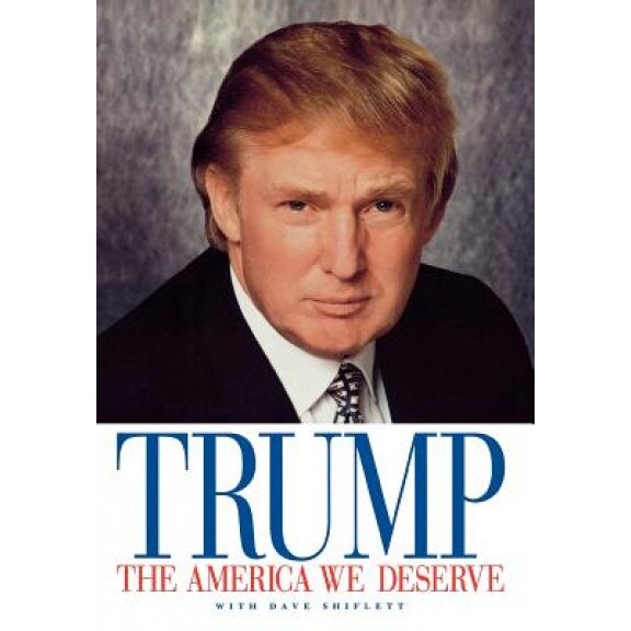 The America We Deserve, Donald J. Trump (Author)