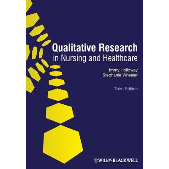 Qualitative Research in Nursing and Healthcare - Immy Holloway (Author)