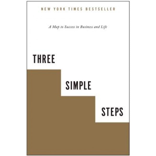 Three Simple Steps: A Map to Success in Business and Life - Trevor Blake (Author)