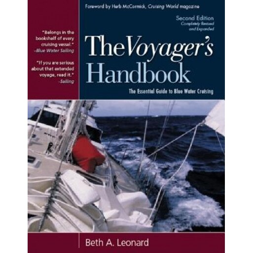 The Voyager's Handbook: The Essential Guide to Bluewater Cruising, Beth A. Leonard (Author)
