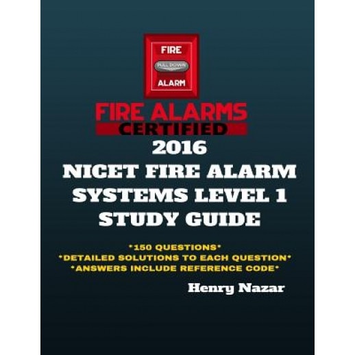 Nicet Fire Alarm Systems Level 1 Study Guide, Henry Nazar (Author)