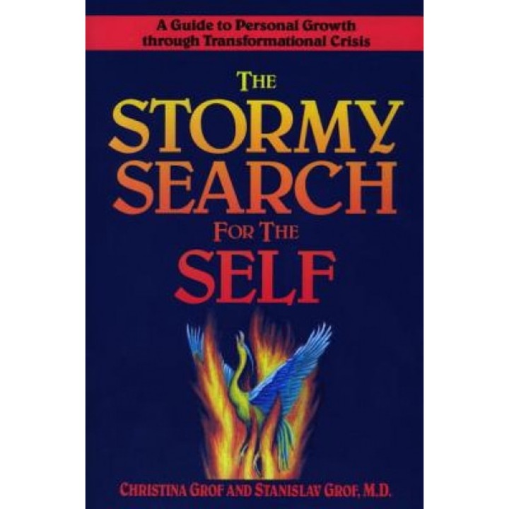 The Stormy Search for the Self, CHRISTINA GROF