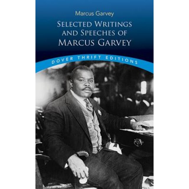 Selected Writings and Speeches of Marcus Garvey, Marcus Garvey