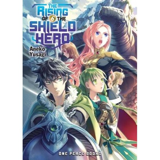 The Rising of the Shield Hero Volume 06, Aneko Yusagi (Author)