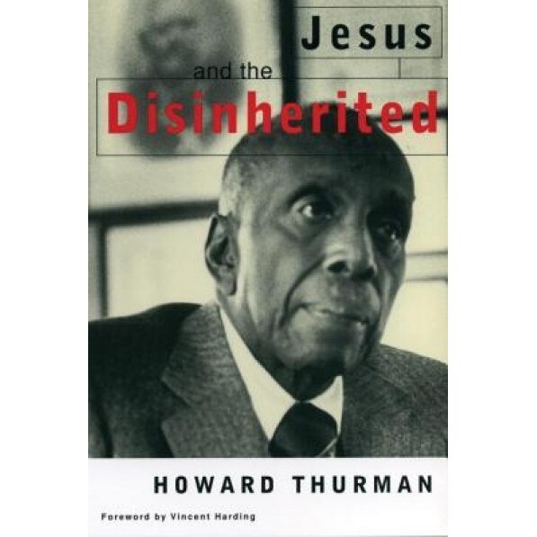 Jesus and the Disinherited, Howard Thurman