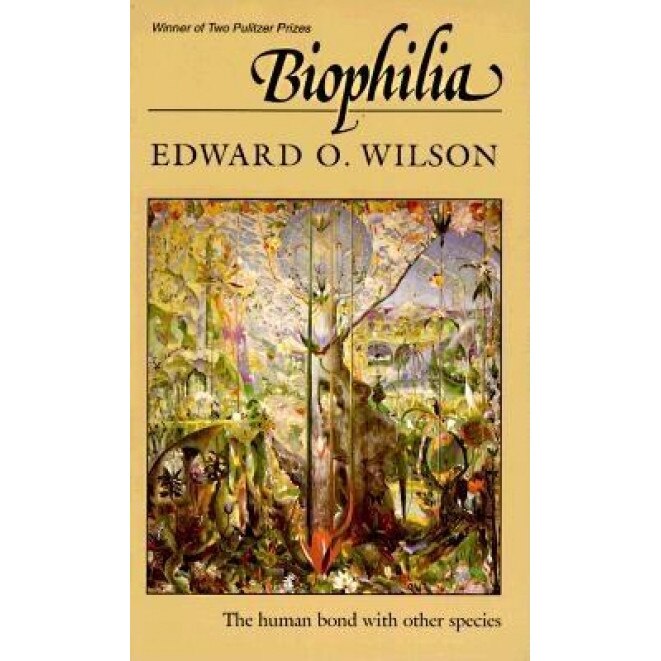 Biophilia, Edward Osborne Wilson