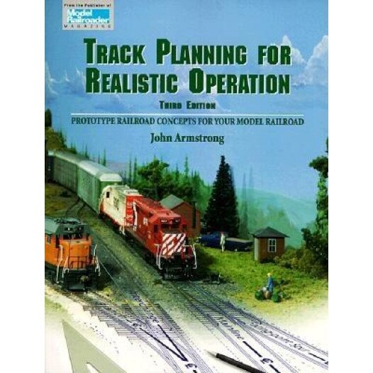 Track Planning for Realistic Operation Prototype Railroad Concepts for Your Model Railroad