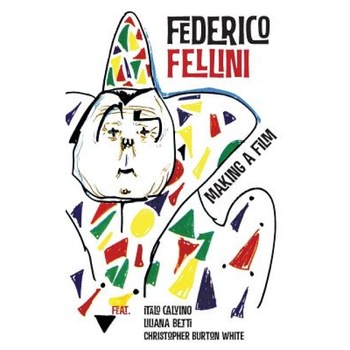 Making a Film, Federico Fellini (Author) Making a Film, Federico Fellini (Author)