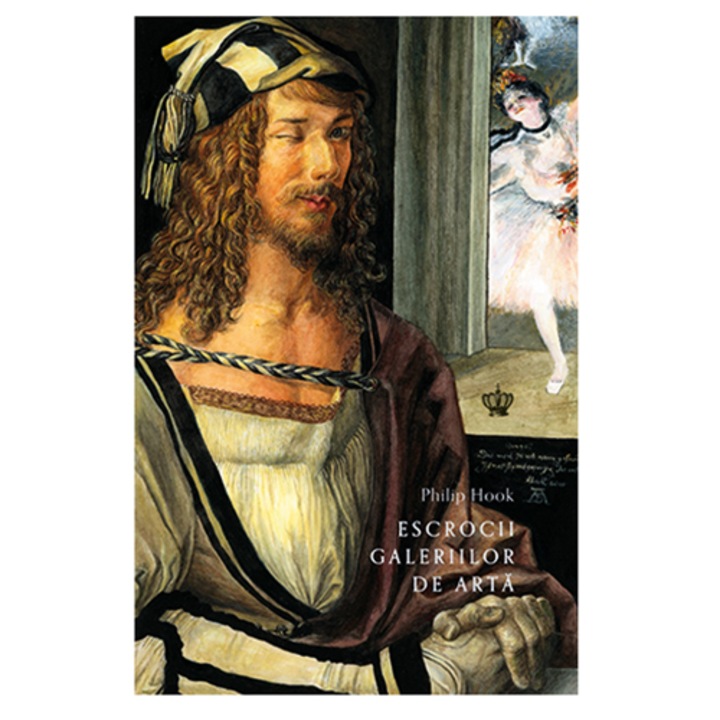 Escrocii Galeriilor De Arta - Philip Hook
