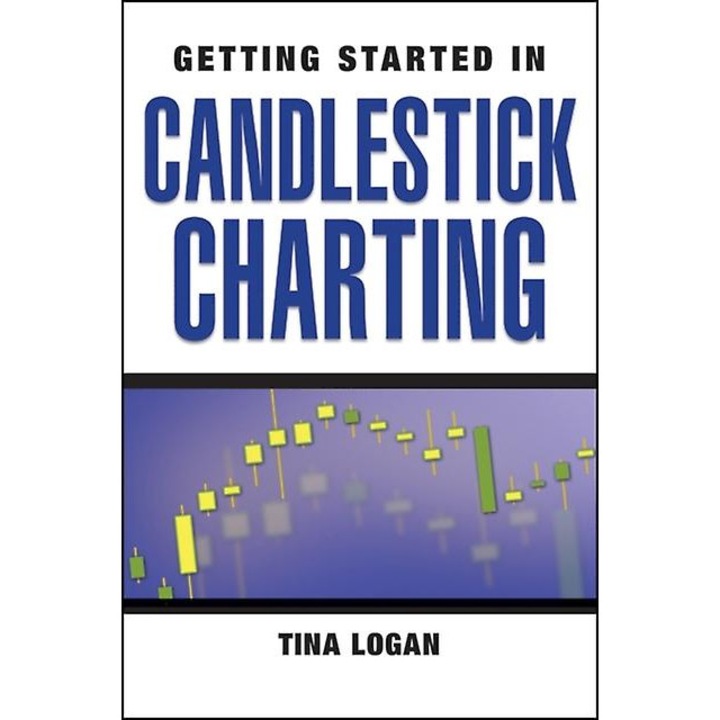 Getting Started In Candlestick Charting, Tina Logan, 2023