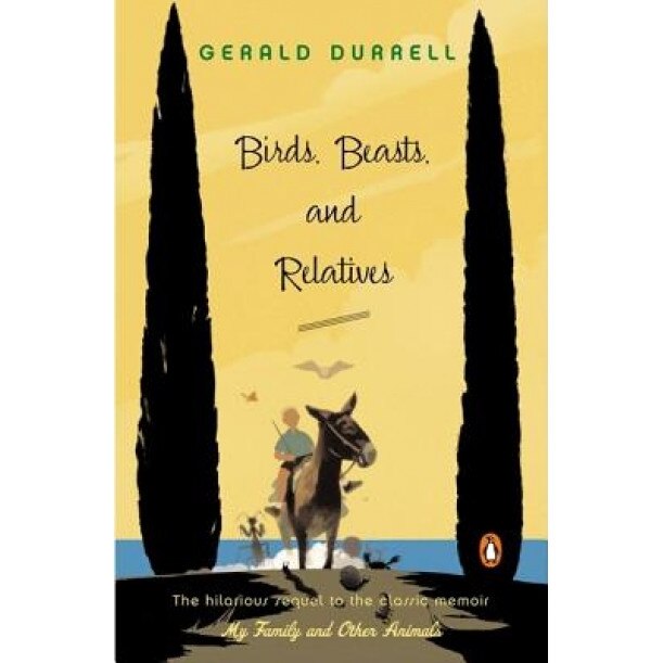 Birds, Beasts, and Relatives, Gerald Malcolm Durrell