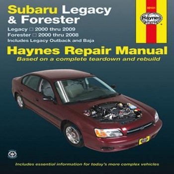 Subaru Legacy & Forester: Legacy 2000 Thru 2009 - Forester 2000 Thru 2008 - Includes Legacy Outback and Baja, Editors Of Haynes Manuals (Author) Subaru Legacy & Forester: Legacy 2000 Thru 2009 - Forester 2000 Thru 2008 - Includes Legacy Outback and Baja, Editors Of Haynes Manuals (Author)