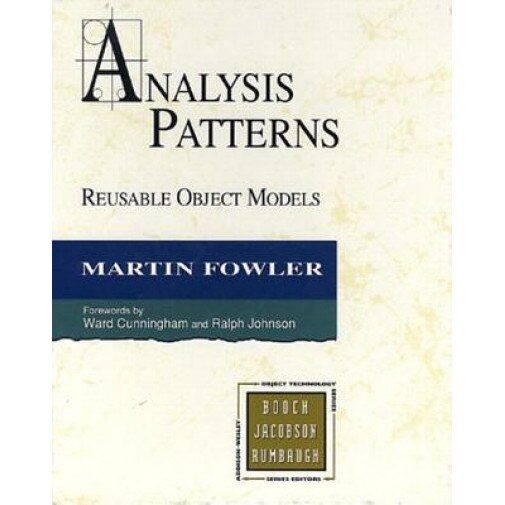 Analysis Patterns: Reusable Object Models (Paperback) - Martin Fowler (Author)