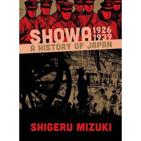 Showa: A History of Japan, 1926-1939, Shigeru Mizuki (Author)