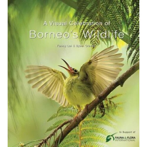 A Visual Celebration of Borneo's Wildlife, Fanny Lai (Author)