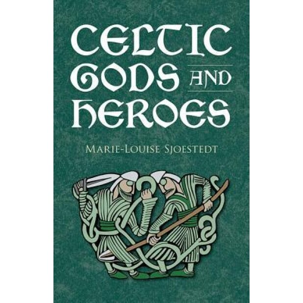 Celtic Gods and Heroes, Sjoestedt, Marie-Louise Sjoestedt