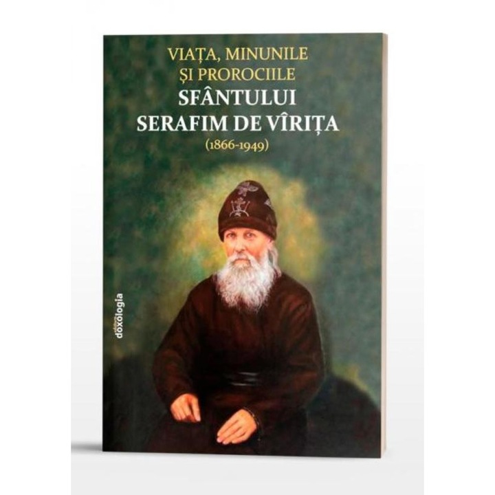 Viata, minunile si prorociile Sfantului Serafim de Virita (1866-1949), Paul Balan