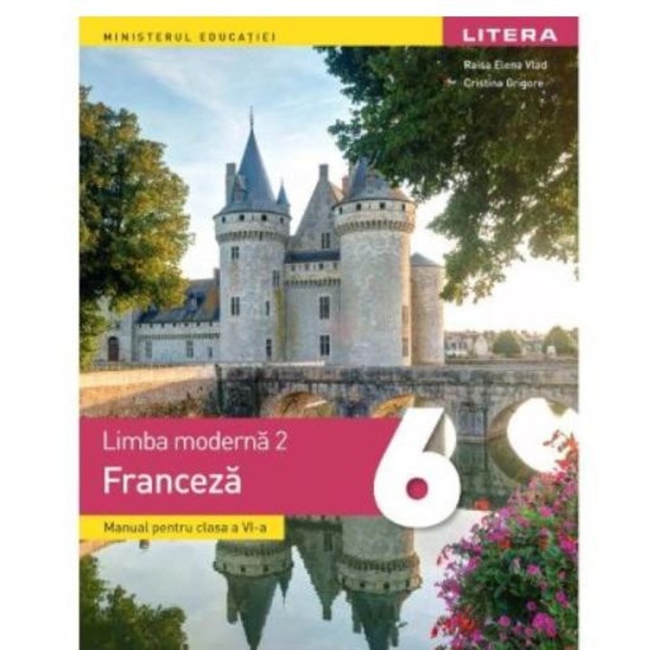 Limba moderna 2. Limba franceza, Litera Educational, Cristina Grigore, 2023