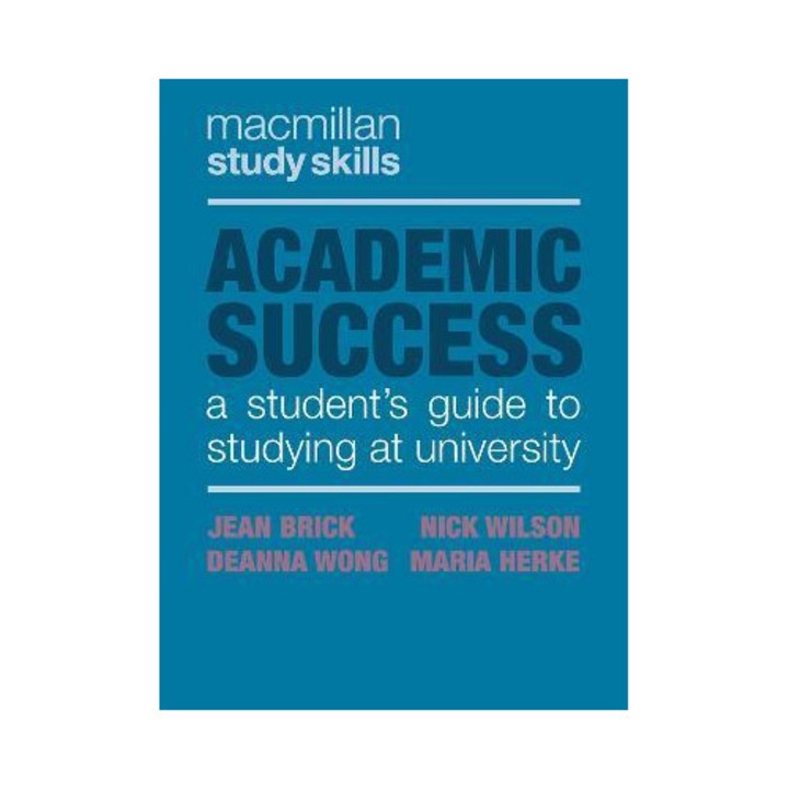 Academic Success: A Student's Guide To Studying At University - Jean Brick
