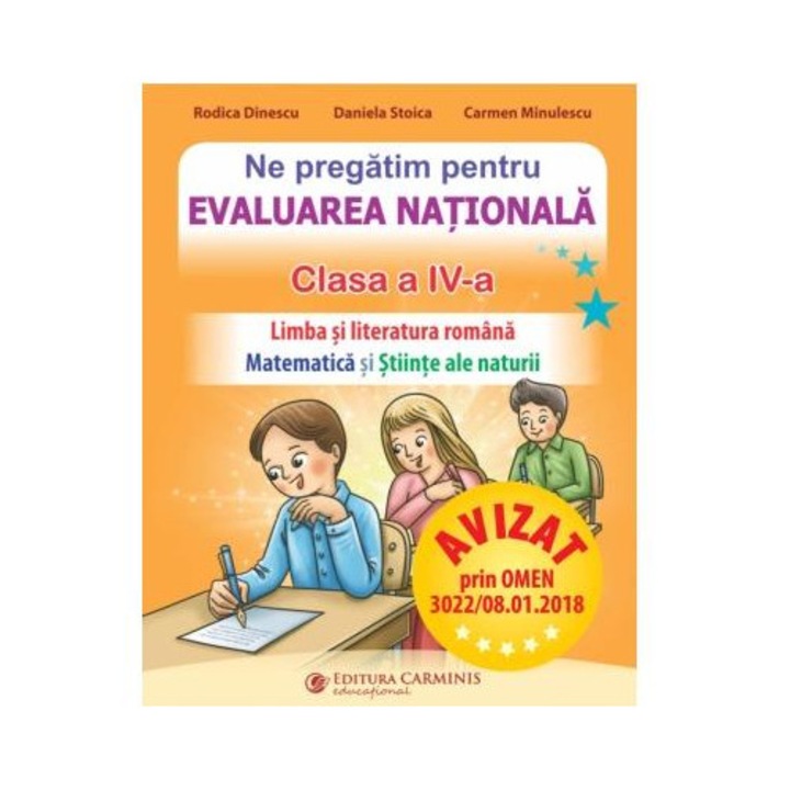 Ne pregatim pentru Evaluarea Nationala. Clasa a IV-a. Limba si literatura romana. Matematica si Stiinte ale naturii, Daniela Stoica