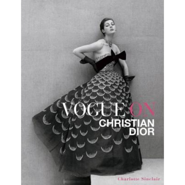 Vogue on Christian Dior, Charlotte Sinclair (Author)