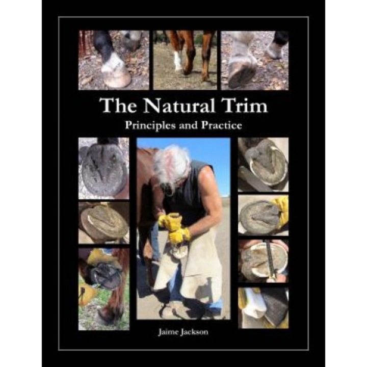 The Natural Trim: Principles and Practice, Jaime Jackson (Author)