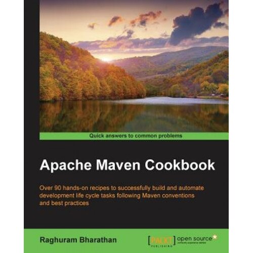 Apache Maven Cookbook - Raghuram Bharathan (Author)