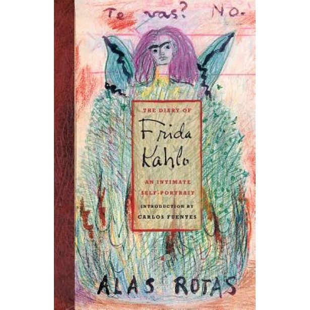 The Diary of Frida Kahlo: An Intimate Self-Portrait, Frida Kahlo