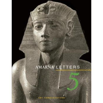 Amarna Letters 5: Essays on Ancient Egypt CA. 1390-1310 BC, Dennis C. Forbes Editor (Author) Amarna Letters 5: Essays on Ancient Egypt CA. 1390-1310 BC, Dennis C. Forbes Editor (Author)