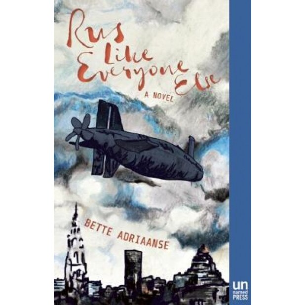 Rus Like Everyone Else, Bette Adriaanse (Author)