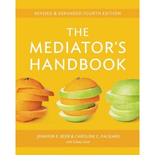 The Mediator's Handbook: Revised & Expanded Fourth Edition - Jennifer E. Beer (Author)