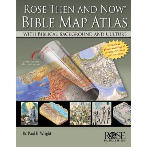 Rose Then and Now Bible Map Atlas with Biblical Backgrounds and Culture, A01 (Author)